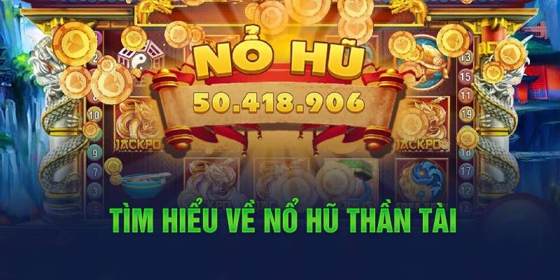 Tổng quan về tựa game thần tài tại 88CLB