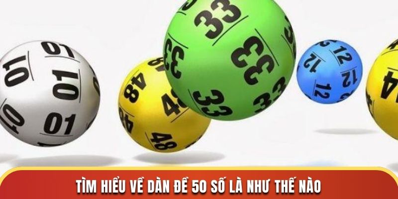 Tìm hiểu về dàn đề 50 số là như thế nào